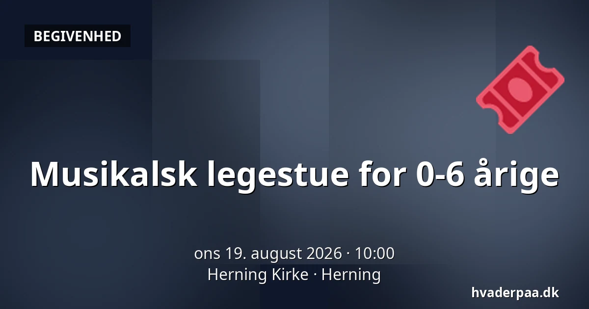 Musikalsk legestue for 0-6 årige — Herning Kirke, Herning