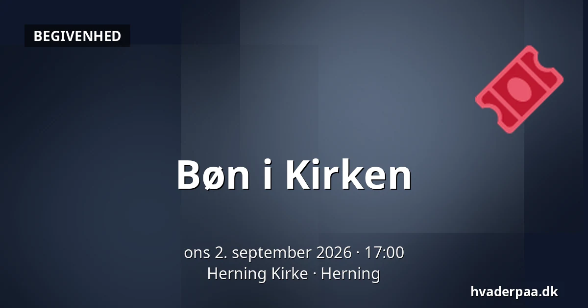 Bøn i Kirken — Herning Kirke, Herning