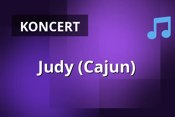 Judy (Cajun) — Kulturcaféen i Helsinge, Helsinge