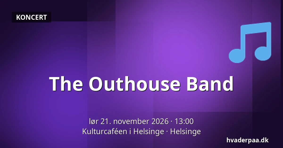 The Outhouse Band — Kulturcaféen i Helsinge, Helsinge