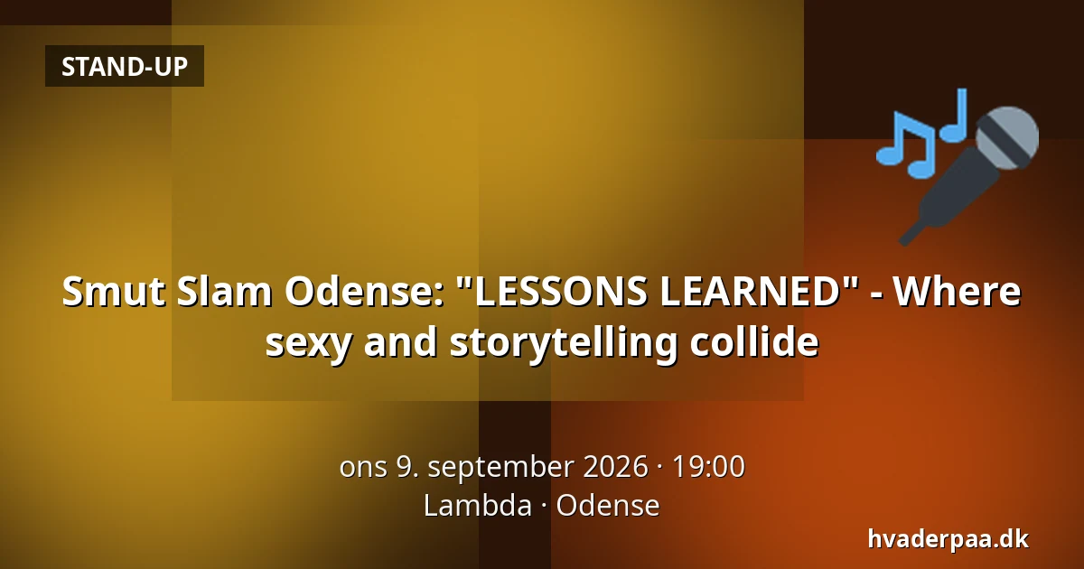 Smut Slam Odense: "LESSONS LEARNED"  - Where sexy and storytelling collide — Lambda, Odense