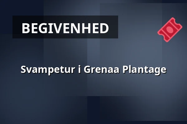 Svampetur i Grenaa Plantage — Grenaa