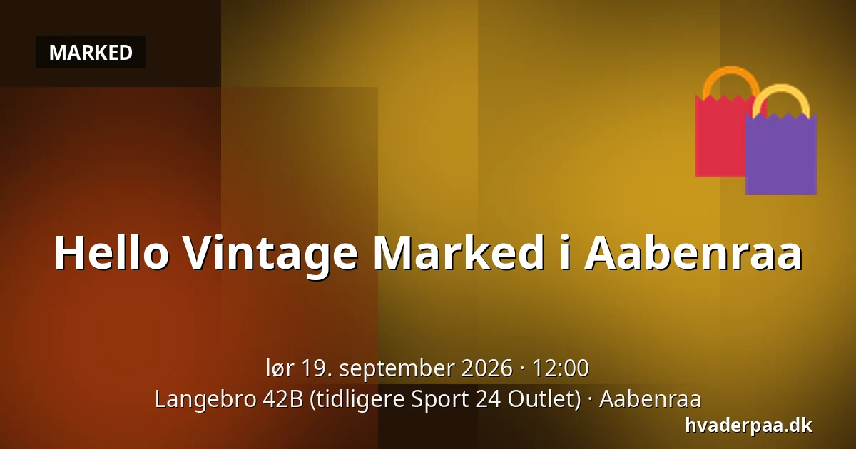 Hello Vintage Marked i Aabenraa — Langebro 42B (tidligere Sport 24 Outlet), Aabenraa