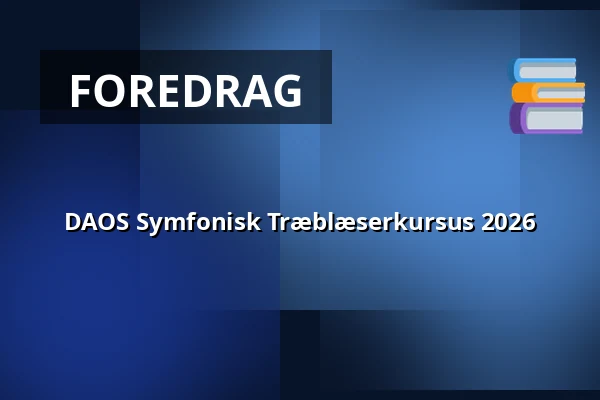 DAOS Symfonisk Træblæserkursus 2026 — København