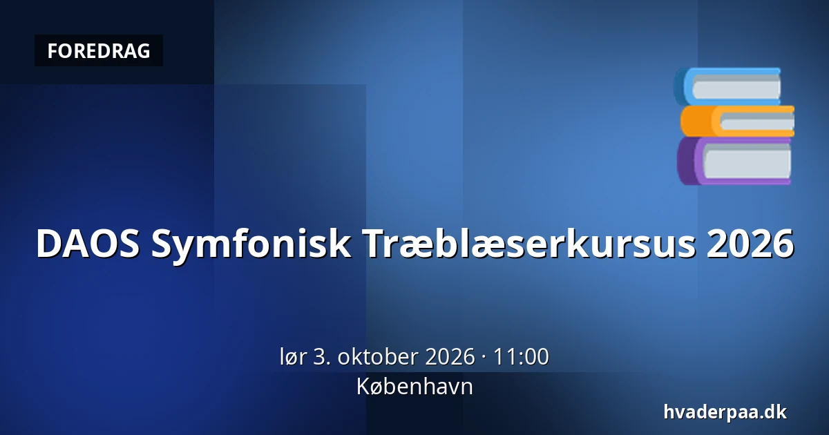 DAOS Symfonisk Træblæserkursus 2026 — København