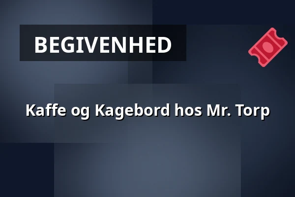 Kaffe og Kagebord hos Mr. Torp — Odense