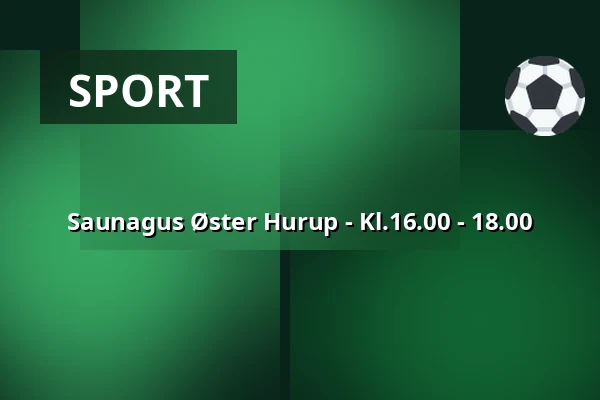Saunagus Øster Hurup - Kl.16.00 - 18.00