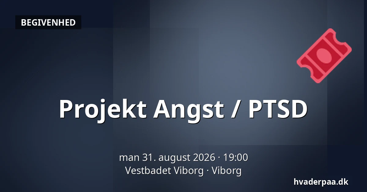 Projekt Angst / PTSD — Vestbadet Viborg, Viborg