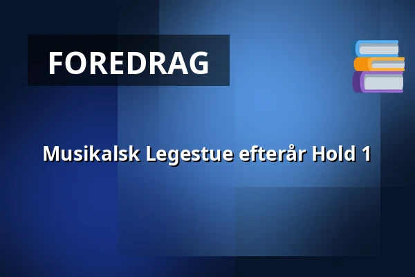 Musikalsk Legestue efterår Hold 1 — Hinnerup Sognegård, Hinnerup