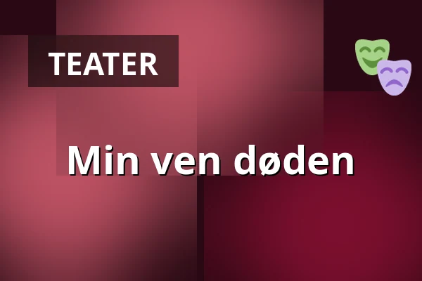 Min ven døden — Hinnerup Sognegård, Hinnerup
