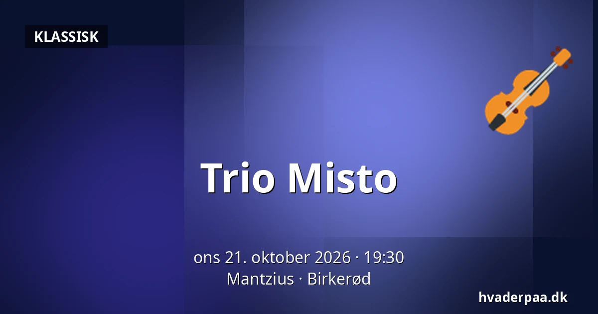 Trio Misto — Mantzius, Birkerød