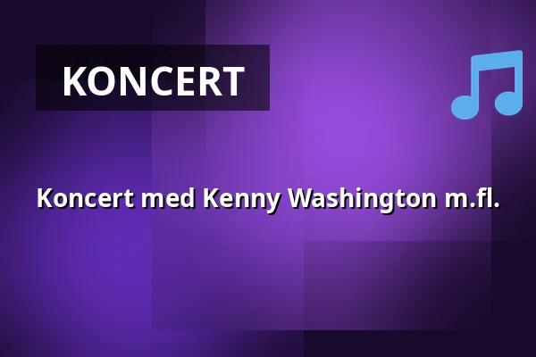 Koncert med Kenny Washington m.fl. — Askov Højskole, Vejen