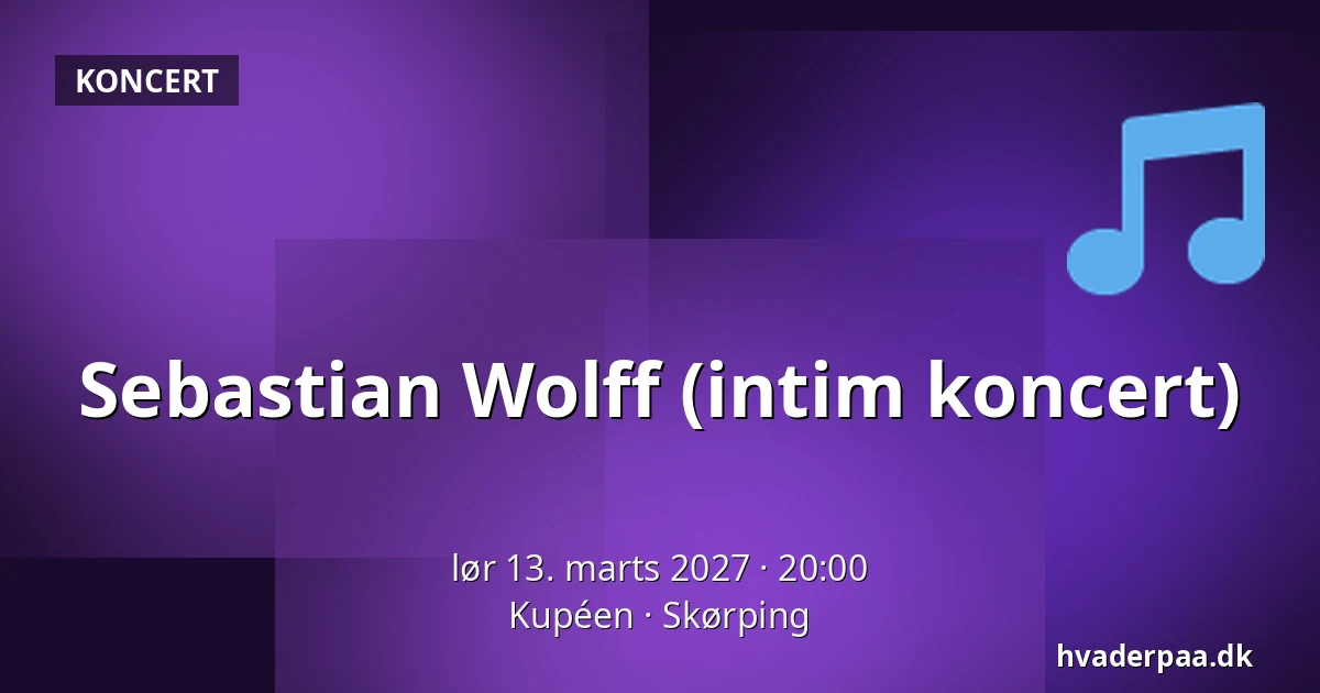 Sebastian Wolff (intim koncert) — Kupéen, Skørping