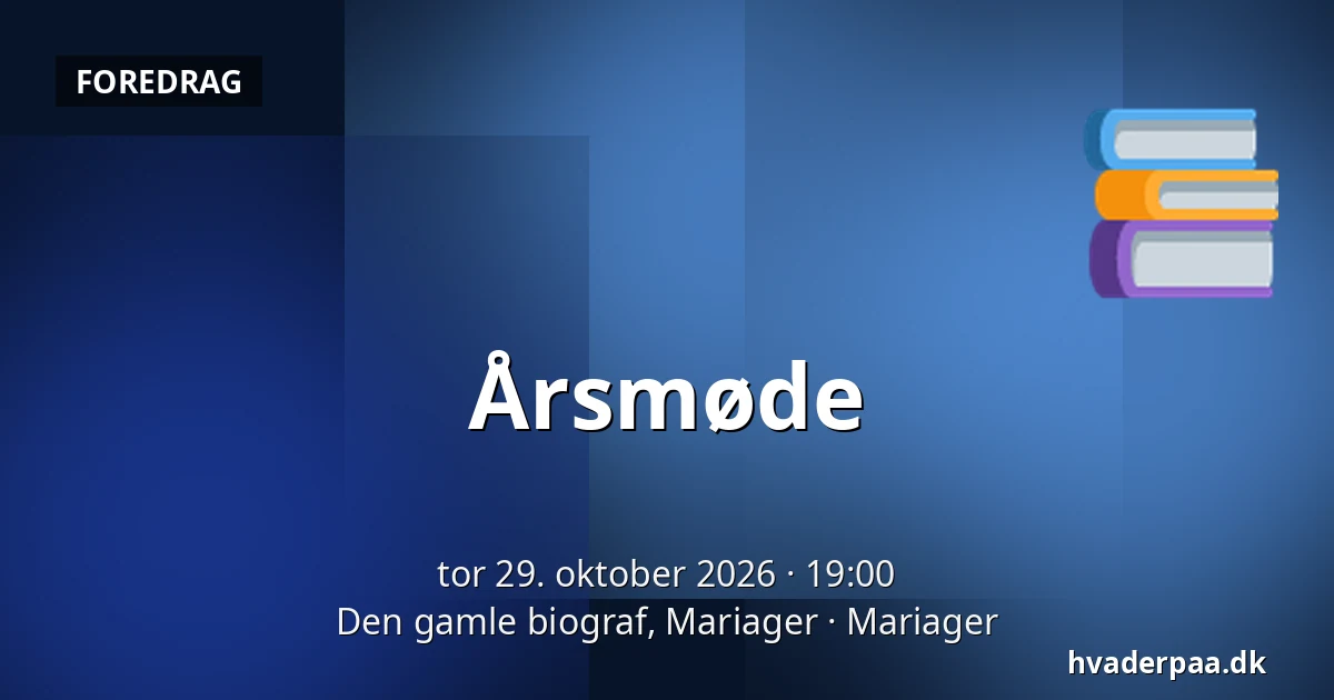 Årsmøde — Den gamle biograf, Mariager, Mariager