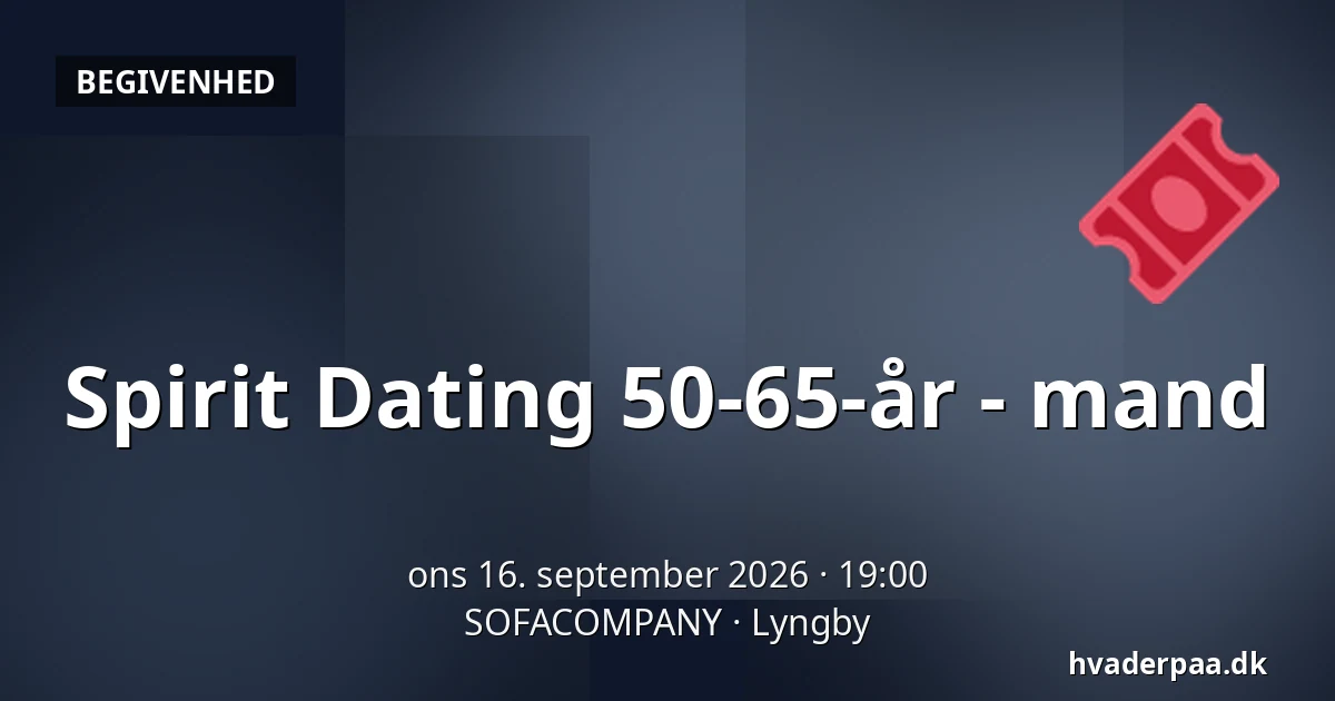 Spirit Dating 50-65-år - mand — SOFACOMPANY, Lyngby