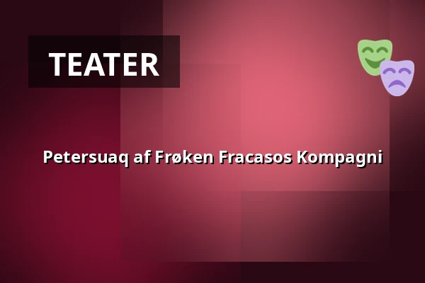 Petersuaq af Frøken Fracasos Kompagni — Frelsens Hær, Horsens
