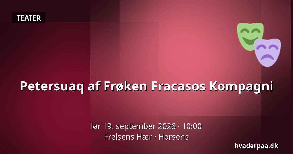 Petersuaq af Frøken Fracasos Kompagni — Frelsens Hær, Horsens