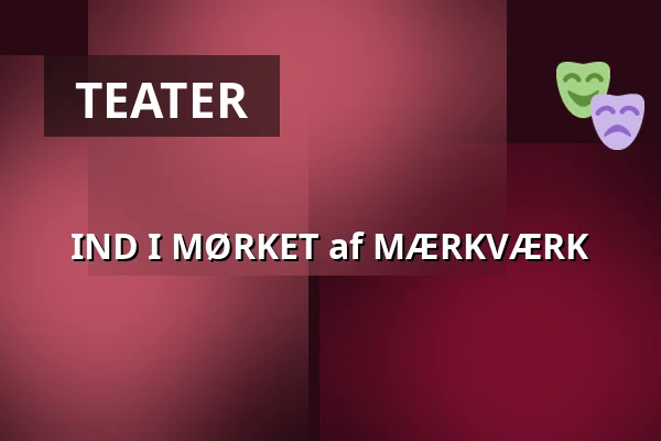 IND I MØRKET af MÆRKVÆRK — FÆNGSLET, Vestsalen, Store sal, Horsens
