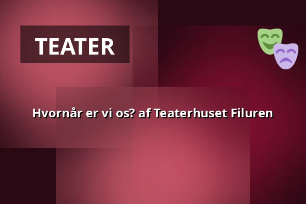 Hvornår er vi os? af Teaterhuset Filuren — FÆNGSLET, Magasinet, Horsens