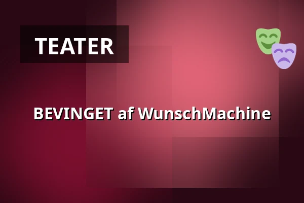 BEVINGET af WunschMachine — Horsens Byskole afd. Kildegade, multisalen, Horsens