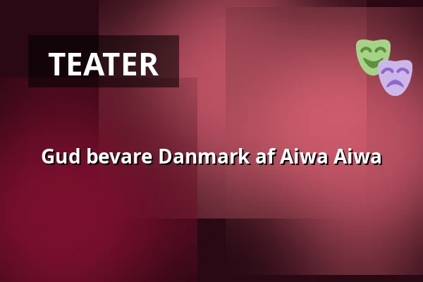 Gud bevare Danmark af Aiwa Aiwa — FÆNGSLET, Vestsalen, Lille sal, Horsens