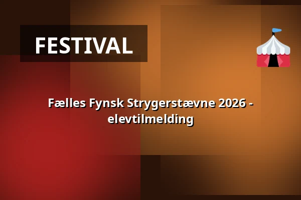 Fælles Fynsk Strygerstævne 2026 - elevtilmelding — Tommerup Skole, Tommerup