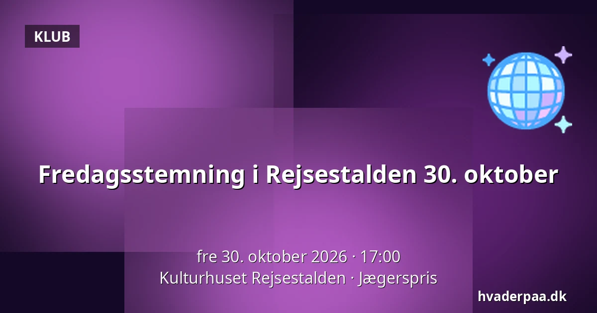 Fredagsstemning i Rejsestalden 30. oktober — Kulturhuset Rejsestalden, Jægerspris