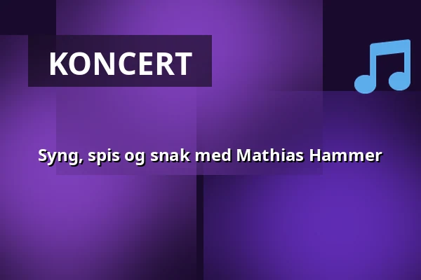 Syng, spis og snak med Mathias Hammer — Grundtvigs Højskole, Hillerød