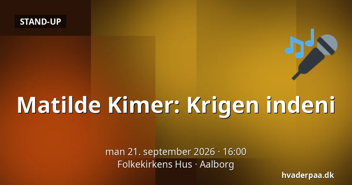 Matilde Kimer: Krigen indeni — Folkekirkens Hus, Aalborg