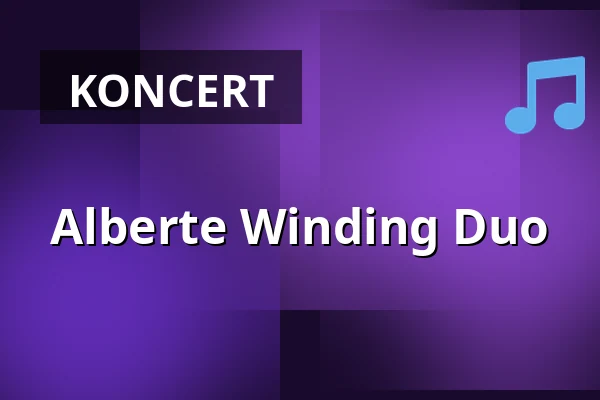 Alberte Winding Duo — Folkekirkens Hus, Aalborg