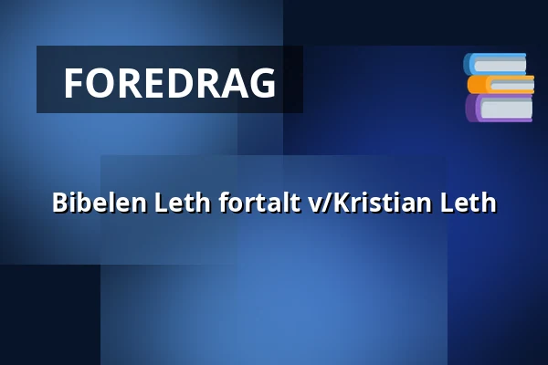 Bibelen Leth fortalt v/Kristian Leth — Folkekirkens Hus, Aalborg