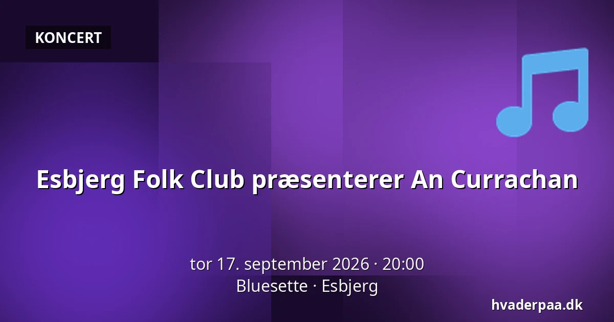 Esbjerg Folk Club præsenterer An Currachan — Bluesette, Esbjerg
