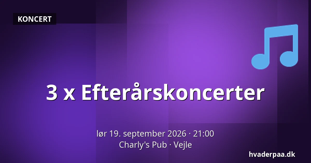 3 x Efterårskoncerter — Charly's Pub, Vejle