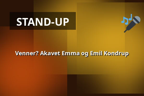 Venner? Akavet Emma og Emil Kondrup — Skråen, Aalborg