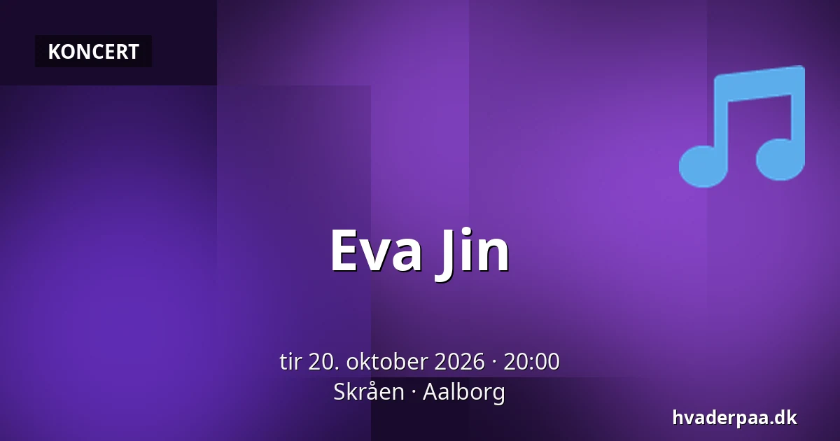 Eva Jin — Skråen, Aalborg
