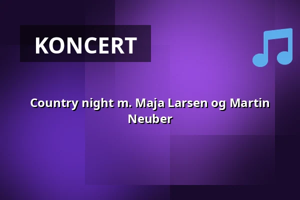 Country night m. Maja Larsen og Martin Neuber — Bluesette, Esbjerg