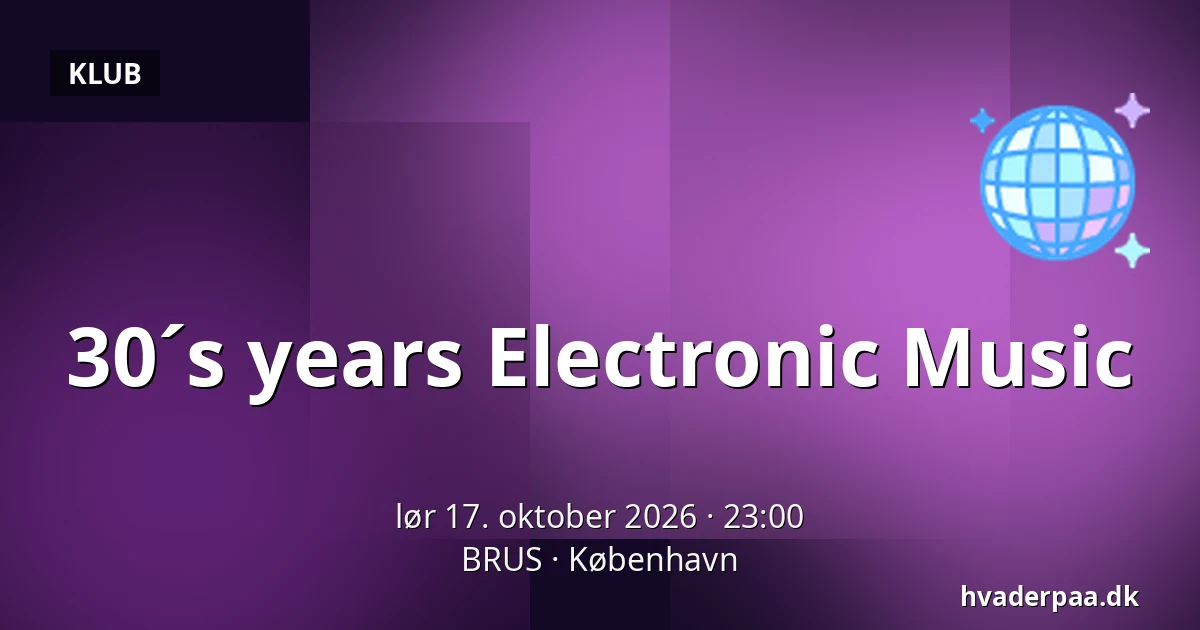30´s years Electronic Music — BRUS, København