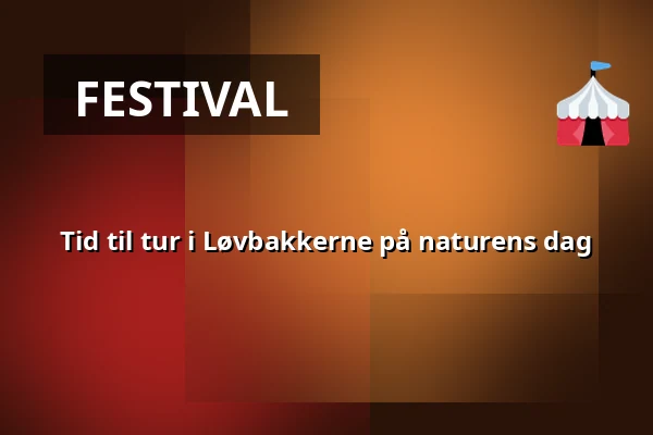 Tid til tur i Løvbakkerne på naturens dag — Herning