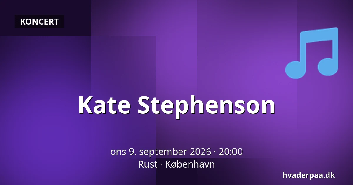 Kate Stephenson — Rust, København