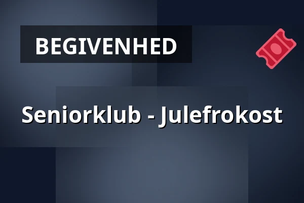 Seniorklub - Julefrokost · Stubbæk Forsamlingshus, Aabenraa