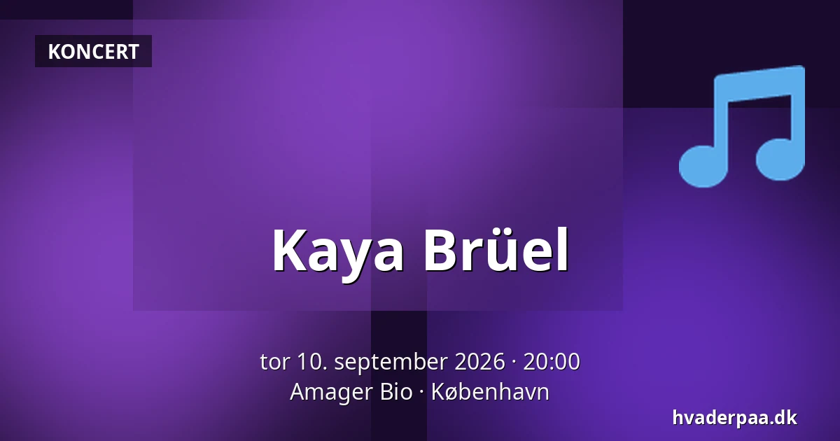 Kaya Brüel — Amager Bio, København