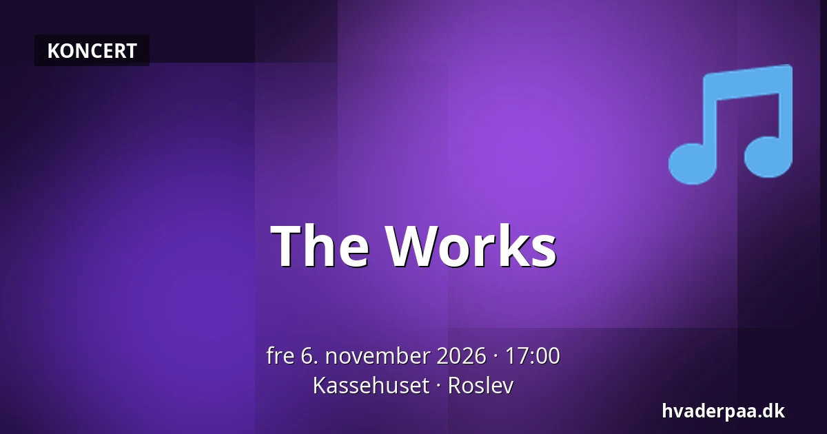 The Works · Kassehuset, Roslev