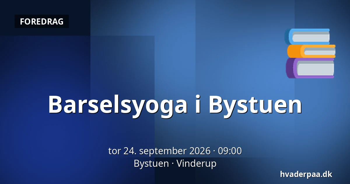 Barselsyoga i Bystuen · Bystuen, Vinderup