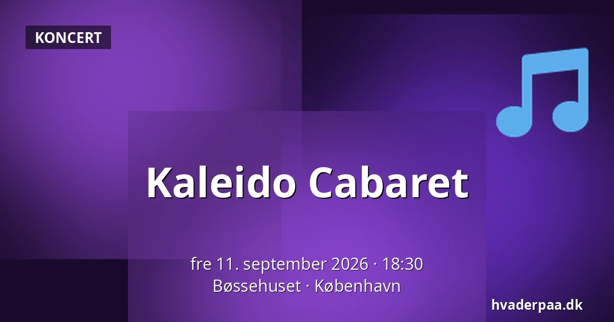 Kaleido Cabaret · Bøssehuset, København