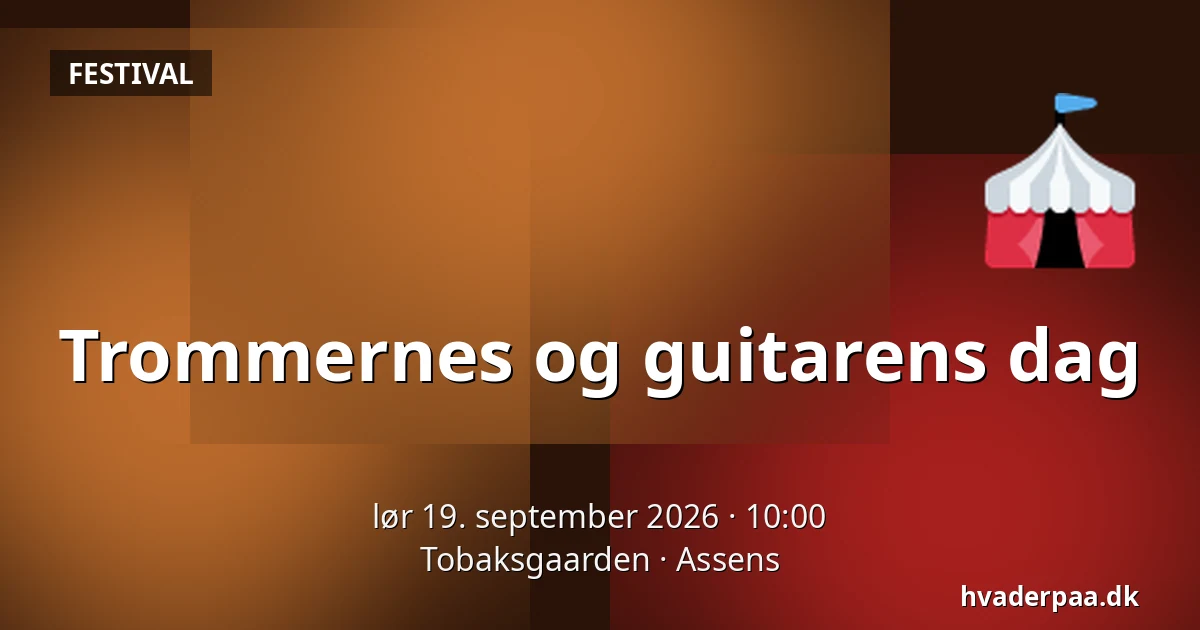 Trommernes og guitarens dag · Tobaksgaarden, Assens