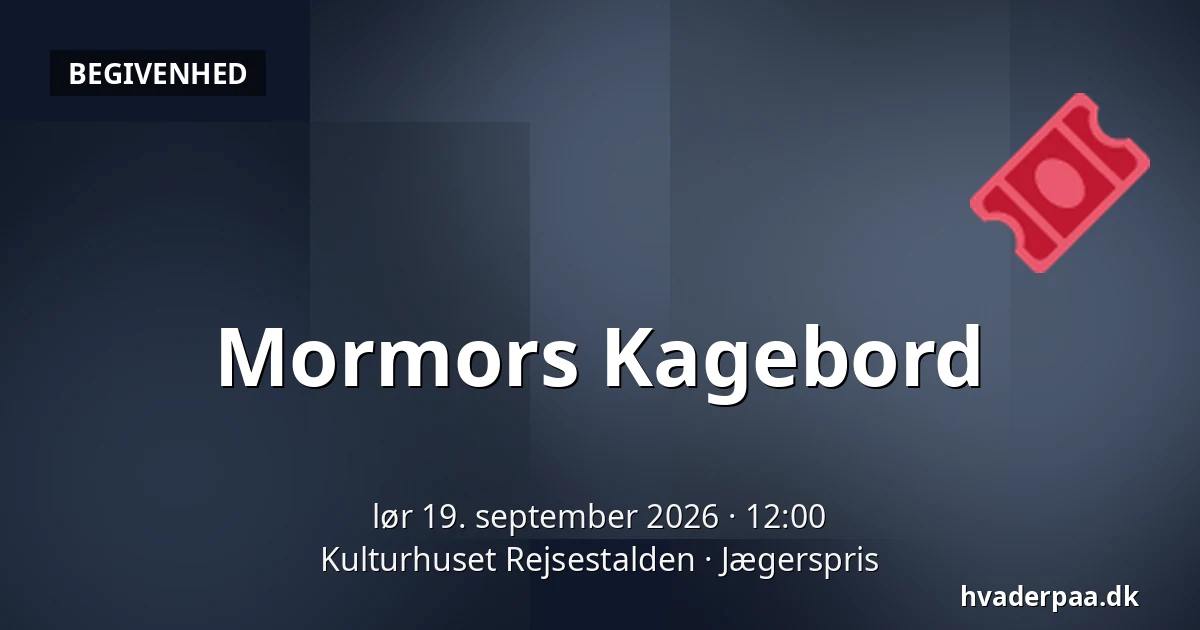 Mormors Kagebord · Kulturhuset Rejsestalden, Jægerspris