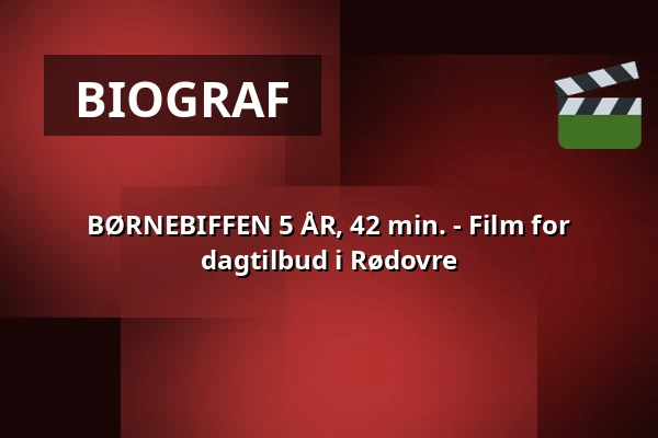 BØRNEBIFFEN 5 ÅR, 42 min. - Film for dagtilbud i Rødovre · Viften, Rødovre