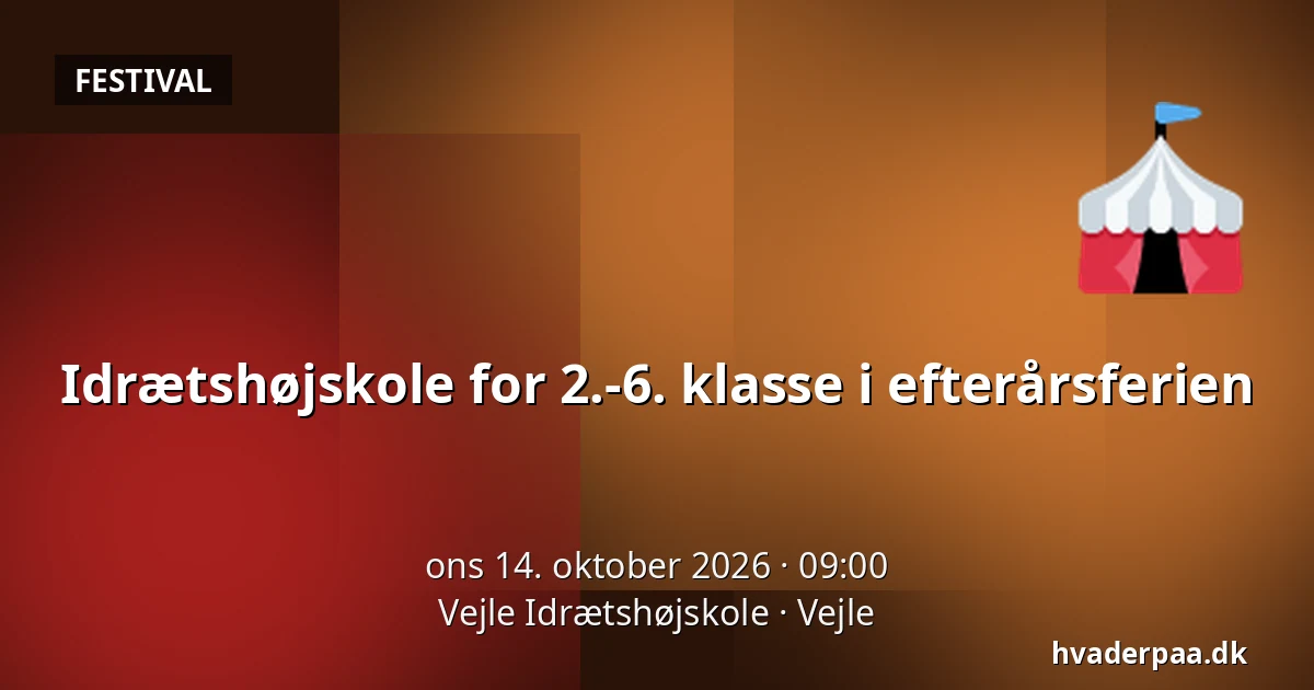Idrætshøjskole for 2.-6. klasse i efterårsferien · Vejle Idrætshøjskole, Vejle