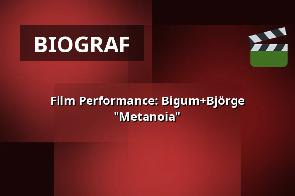 Film Performance: Bigum+Björge "Metanoia" · The Garden Studio, Grenå