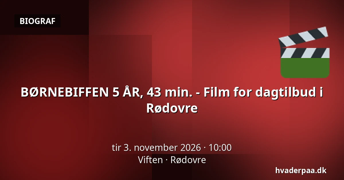 BØRNEBIFFEN 5 ÅR, 43 min. - Film for dagtilbud i Rødovre · Viften, Rødovre